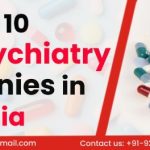 Top 10 Neuropsychiatry Companies In India