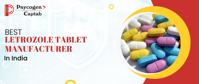 Best Letrozole Tablet Manufacturer in India