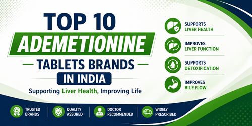 Top 10 Ademetionine Tablets Brands in India